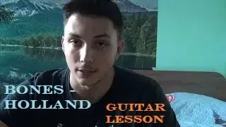 Bones - Holland ( guitar lesson )