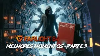MELHORES MOMENTOS FARLIGHT 84 - PARTE 3: O ULTIMO H DA COLEÇÃO