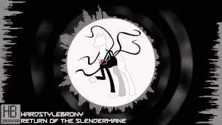 [Hardstyle] HardstyleBrony : Return of The Slendermane