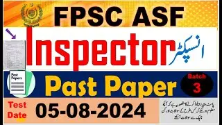FPSC ASF Inspector (Batch-III) complete solved paper held on 05/08/2024