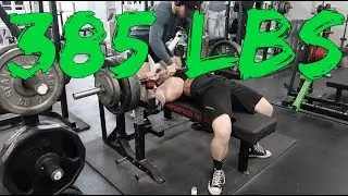 Maxing Out On Bench Press | 385lbs