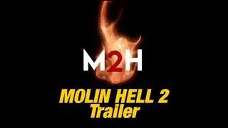 MOLIN HELL 2 - Trailer