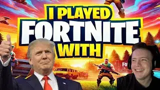 I played fortnite with Donald Trump...kinda