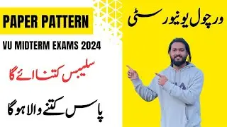 Vu midterm exams 2024 paper pattern ,syllabus ,passing criteria