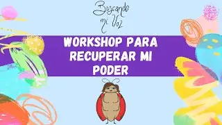 Workshop para recuperar mi poder