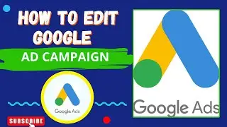 How to edit Google ad campaign | How to edit your ad campaign on google ads