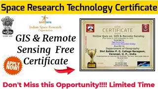 GIS & Remote Sensing Online Certificate || Free Certificate on Space Technology 