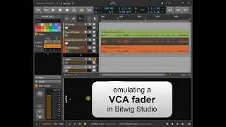 VCA Fader Emulation In Bitwig Studio