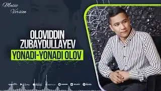 Oloviddin Zubaydullayev - Yonadi-yonadi olov | Оловиддин Зубайдуллайев - Йонади-йонади олов