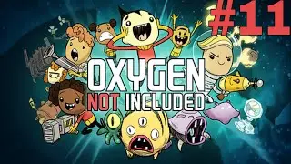 #11 Изобретаем бесконечный кислород! [Oxygen Not Included]