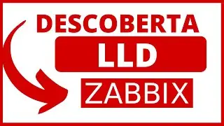 Criando Regra de Descoberta LLD no Zabbix 