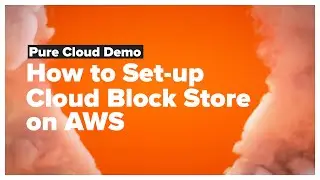 How to Set-up Cloud Block Store on AWS Demo