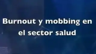 ¿Qué es el BURNOUT y MOBBING?