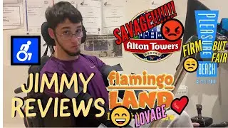 ♿️ Jimmy Reviews | Alton Towers😡 | Pleasure Beach😒 | Flamingo land😄 | Access ,