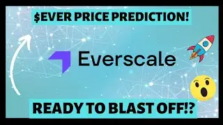 Why Everscale is ready to explode!  Best altcoin for bullrun!? $EVER Price prediction!