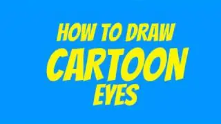 How To Draw Cartoon Eyes
