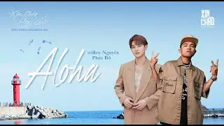 Aloha - Phúc Bồ & Roy Nguyễn | Live at Xin Chào Hàn Quốc - Xin Chào Gangwon-do