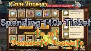 Ocean Conflict: Royal War- Crew Treasury - Spending 140+ Tickets to get Donquixote Rosinante