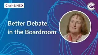 Aligning Stakeholders: Better Debate in the Boardroom