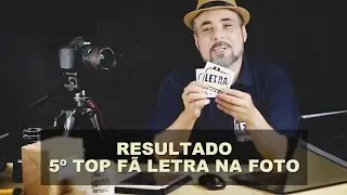Resultado Sorteio TopFã Letra Na Foto  Outubro