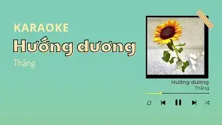 Hướng dương  - Thắng [KARAOKE]