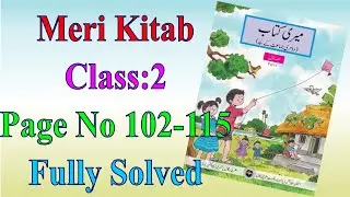 Class 2 Meri Kitab PART 2 Page 102-115 II Meri Kitab Class 2 PART 2 Page 102-115 BY ZAHID SIR