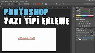 Photoshop Yazı Tipi (Font) Ekleme
