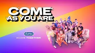 Durex Philippines - #ComeAsYouAre 2024 Pride Anthem (Official Music Video)