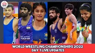 Indian Wrestlers At World Wrestling Championships 2022 | Day 1 Updates