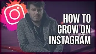 How To Grow On Instagram From Scratch (0-100 Followers on Instagram)
