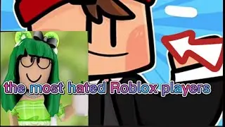 😠 the most. infamous roblox players.  ever