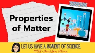 Properties of Matter | Titser Alma