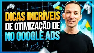 Dicas INCRÍVEIS de Otimização de Campanha no Google Ads | Quanto Tempo Esperar ?