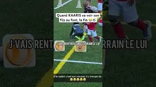 When KAARIS goes to see his son play football, the end 😭⚽️
