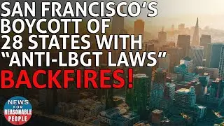 San Francisco's 28 State Boycott Fiasco: A Lesson in Bad Economics