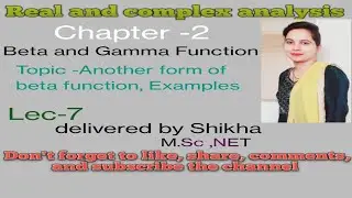 Real and complex analysis, BA/ BSc 6th sem, unit-1,Beta and Gamma Function,lec-7