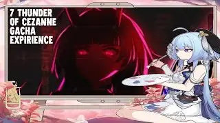 7 Thunder Cezanne Gacha Experience