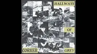 Corker - Hallways Of Grey (Full Album)