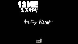 12ME "They Know" Feat Raph