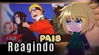 Reagindo rap "Kakashi, Naruto, Sasuke, Sakura time 7"||pais do time 7||{gacha}(Naruto)