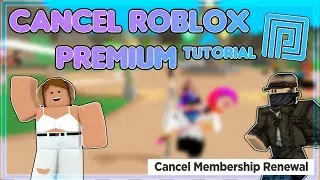How To Cancel Roblox Premium Tutorial I Cancel it on Mobile / Computer