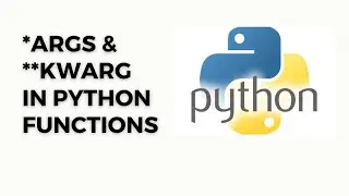 How to use Args and kwargs in python Functions