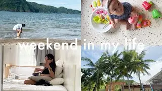 Weekend In My Life (Batangas Trip, Kid-Friendly Activities, Morning With a 9-Month Old)