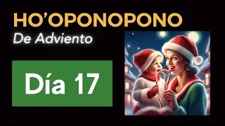 ADVENT 2023 HOOPONOPONO AT CHRISTMAS December 17, 2023 