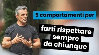 5 Ways to Always Get Respect from Anyone | Filippo Ongaro