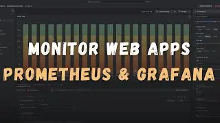 Monitor Web Apps Using Grafana & Prometheus