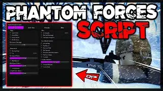 NEW | Phantom Forces Script [2024] Very OP Scripts