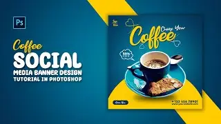 How to Design Coffee Social Media Banner