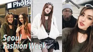 Seoul Fashion Week 2018// НЕДЕЛЯ МОДЫ В СЕУЛЕ VLOG//Мои иностранные друзья