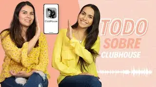 ¡CONOCE TODO SOBRE CLUBHOUSE! ¡UNA APLICACIÓN EXCLUSIVA!